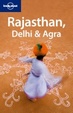 Cover of Lonely Planet Rajasthan, Delhi and Agra
