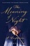 Cover of "The Meaning of Night"