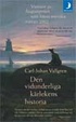 Cover of Den vidunderliga kärlekens historia