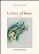 Cover of La luna nel fiume