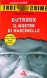 Cover of Dutroux il mostro di Marcinelle