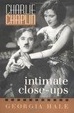 Cover of Charlie Chaplin: Intimate Close-Ups