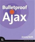Bulletproof Ajax (Voices That Matter)