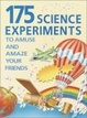 Cover of 175 Science Experiments to Amuse and Amaze Your Friends