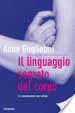 Cover of Il linguaggio segreto del corpo