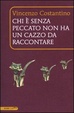 Cover of Chi è senza peccato non ha un cazzo da raccontare