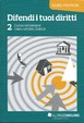 Cover of Difendi i tuoi diritti 2