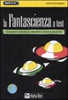 Cover of La fantascienza a test