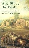 Why Study the Past? : The Quest for the Historical Church (Sarum Theological Lectures)
