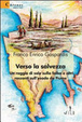 Cover of Verso la salvezza. Un raggio di sole sulla foiba e altri racconti sull'esodo da Fiume