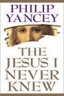 The Jesus I Never Knew