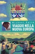 Cover of Viaggio nella nuova Europa
