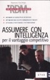 Cover of Assumere con intelligenza per il vantaggio competitivo