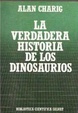 Cover of La verdadera historia de los dinosaurios