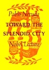 Toward the Splendid City : Nobel Lecture