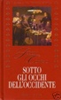 Cover of Sotto gli occhi dell'Occidente