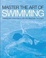 Cover of Master the Art of Swimming