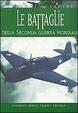 Cover of Le battaglie della seconda guerra mondiale