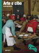 Cover of Arte e cibo