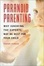 Cover of 'Paranoid Parenting'