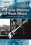 Cover of The Lost Women of Rock Music
