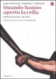 Cover of Quando hanno aperto la cella. Stefano Cucchi e gli altri