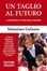 Cover of Un taglio al futuro