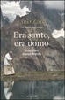 Cover of Era santo, era uomo