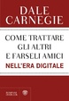 Cover of Come trattare gli altri e farseli amici nell'era digitale