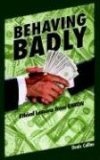 Behaving Badly : Ethical Lessons from Enron