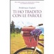 Cover of Ti ho tradito con le parole