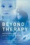 Cover of "Beyond Therapy"