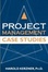 Cover of "Project Management Case Studies"