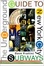 Cover of The Underground Guide to New York City Subways