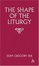 Cover of "The Shape Of The Liturgy, New Edition"