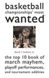 Cover of The top 10 book of march mayhem, playoff performances, and tournament oddities