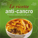 Cover of Le ricette anti-cancro