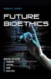 Cover of Future Bioethics
