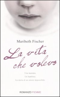 Immagine di La vita che volevo