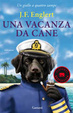 Cover of Una vacanza da cane. Un giallo a quattro zampe