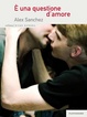 Cover of È una questione d'amore