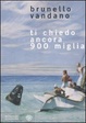 Cover of Ti chiedo ancora 900 miglia