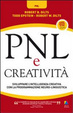 Cover of PNL e creatività. Sviluppare l'intelligenza creativa con la programmazione neuro-linguistica
