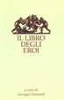 Cover of Il libro degli eroi