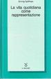 Cover of La vita quotidiana come rappresentazione