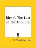Rienzi, The Last of the Tribunes
