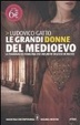 Cover of Le grandi donne del Medioevo