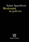 Modernità in polvere Dimensioni culturali della globalizzazione