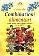 Cover of Guida alle combinazioni alimentari