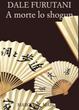 Cover of A morte lo Shogun